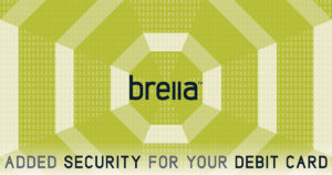 Brella - Added Security for Your Debit Card